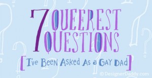 DESIGNER DADDY BEST OF 2014 - QUEEREST QUESTIONS