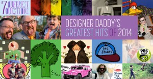DESIGNER DADDY BEST OF 2014